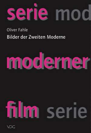 Bilder der Zweiten Moderne de Oliver Fahle