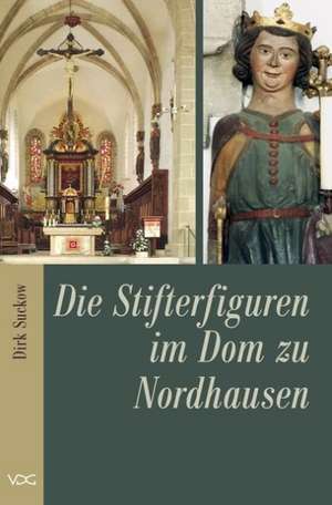 Die Stifterfiguren im Dom zu Nordhausen de Dirk Suckow