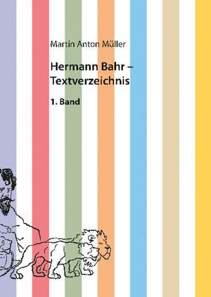 Hermann Bahr - Textverzeichnis de Martin Anton Müller