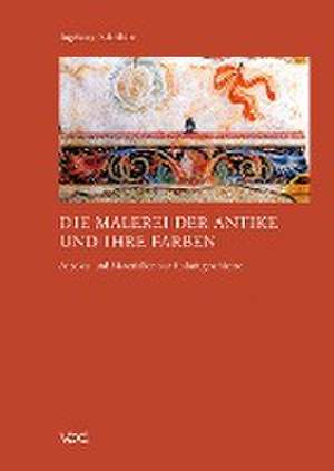 Die Malerei der Antike und ihre Farben de Ingeborg Scheibler