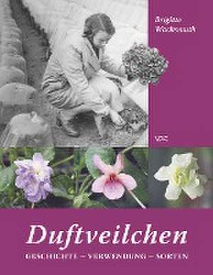 Duftveilchen de Brigitte Wachsmuth