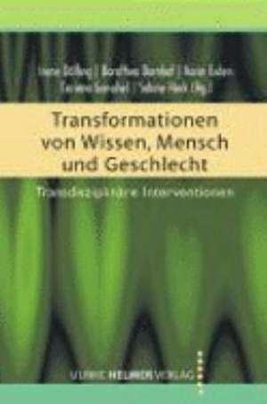 Transformationen von Wissen, Mensch und Geschlecht de Irene Dölling