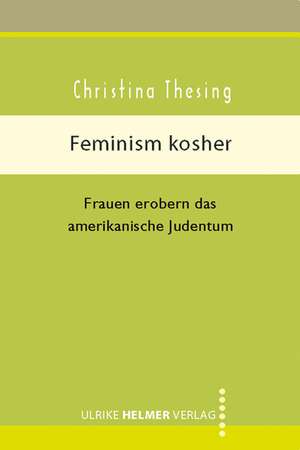 Feminism kosher de Christina Thesing