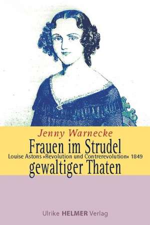 Frauen im Strudel gewaltiger Thaten de Jenny Warnecke