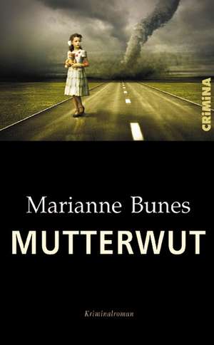 Mutterwut de Marianne Bunes