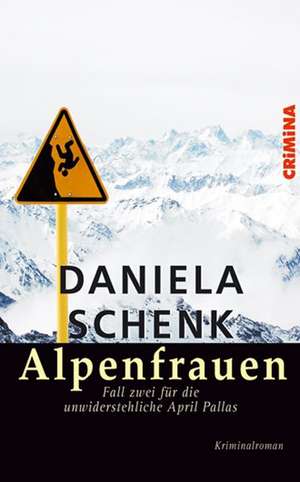 Alpenfrauen de Daniela Schenk