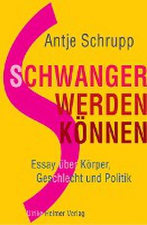 Schwangerwerdenkönnen de Antje Schrupp