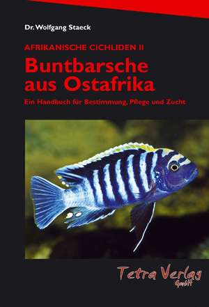 Afrikanische Cichliden 2. Buntbarsche aus Ostafrika de Wolfgang Staeck