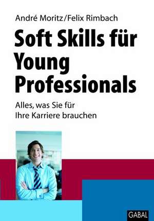 Soft Skills für Young Professionals de André Moritz