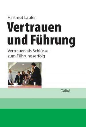 Vertrauen und Führung de Hartmut Laufer