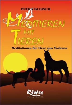 Meditieren mit Tieren de Petra Seidel