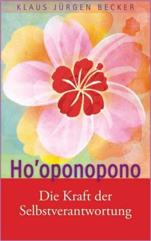 Ho'oponopono de Klaus Jürgen Becker