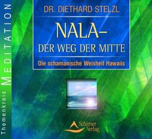 Nala - Der Weg der Mitte de Diethard Stelzl