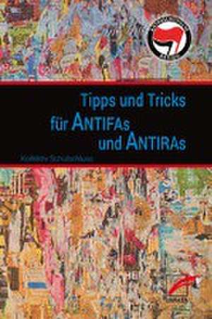 Tipps & Tricks für Antifas und Antiras de Kollektiv Schulschluss