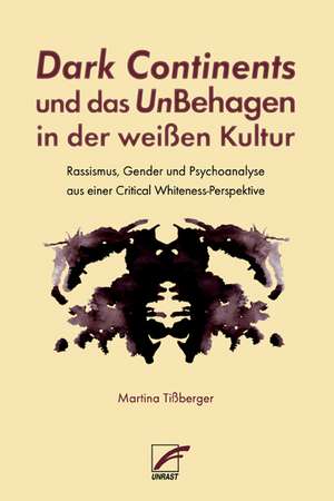 Dark Continents und das UnBehagen in der weißen Kultur de Martina Tißberger