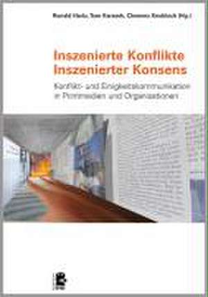 Inszenierte Konflikte. Inszenierter Konsens de Ronald Hartz