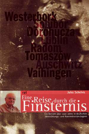 Eine Reise durch die Finsternis de Jules Schelvis