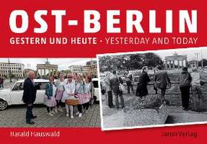 Ost-Berlin gestern und heute / East Berlin Yesterday and Today de Jan Eik