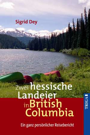 Zwei hessische Landeier in British Columbia de Sigrid Dey