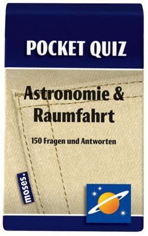 Astronomie & Raumfahrt. Pocket Quiz de Elke Vogel