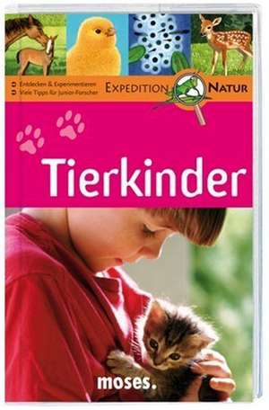 Expedition Natur Tierkinder de Martina Gorgas