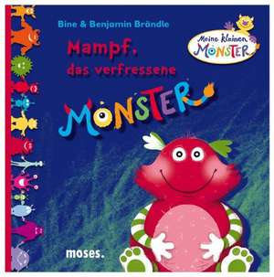 Mampf, das verfressene Monster de Bine Brändle