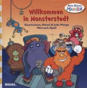 Meine kleinen Monster Willkommen in Monsterstadt de Nicola Berger