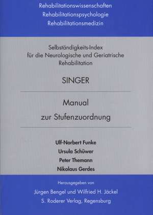 Selbständigkeits-Index für die neurologische und geriatrische Rehabilitation SINGER de Ulf-Norbert Funke