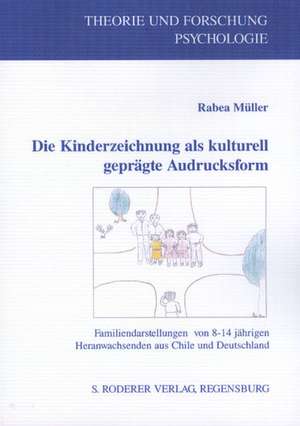 Die Kinderzeichnung als kulturell geprägte Ausdrucksform de Rabea Müller