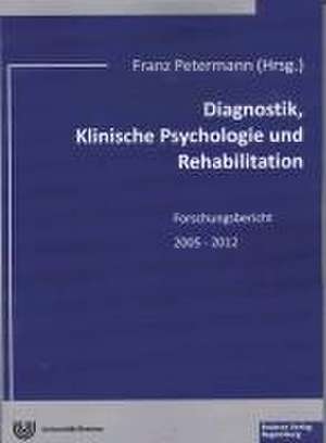 Diagnostik, Klinische Psychologie und Rehabilitation de Franz Petermann