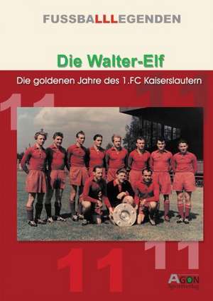 Die Walter-Elf de Volker Neumann