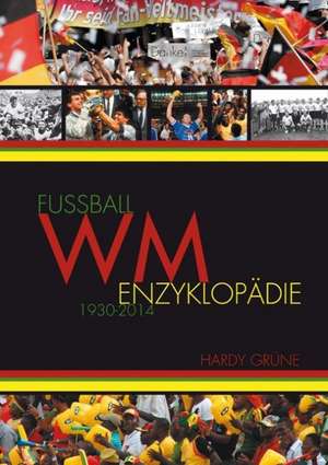 Fußball WM-Enzyklopädie de Hardy Grüne