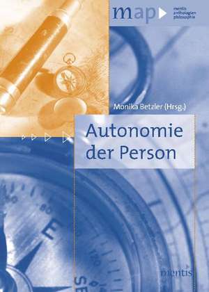 Autonomie der Person de Monika Betzler