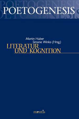 Literatur und Kognition de Martin Huber