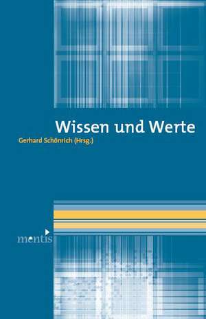 Wissen und Werte de Gerhard Schönrich