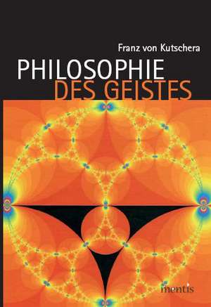 Philosophie des Geistes de Franz von Kutschera