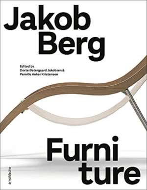 Jakob Berg: Furniture de Dorte Ostergaard Jakobsen