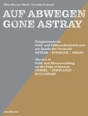 Gone Astray / Auf Abwegen de Ellen Maurer Zilioli