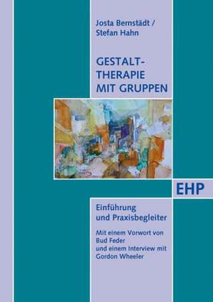 Gestalttherapie mit Gruppen de Josta Bernstädt