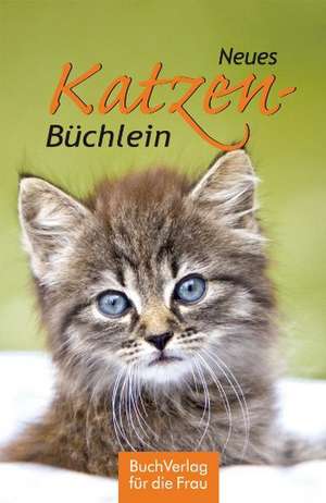 Neues Katzen-Büchlein de Carola Ruff