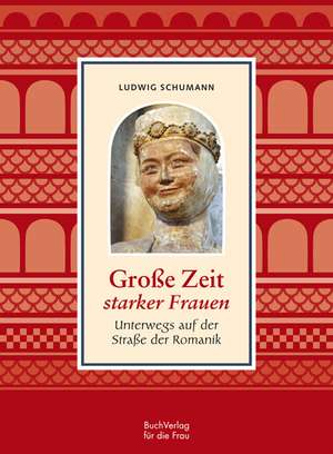 Große Zeit starker Frauen de Ludwig Schumann