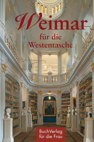 Weimar für die Westentasche de Christel Foerster