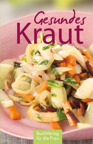 Gesundes Kraut de Regina Röhner