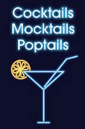 Cocktails - Mocktails - Poptails de Ute Scheffler