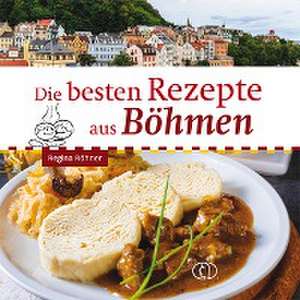 Die besten Rezepte aus Böhmen de Regina Röhner