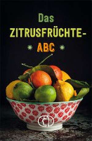 Das Zitrusfrüchte-ABC de Grit Nitzsche