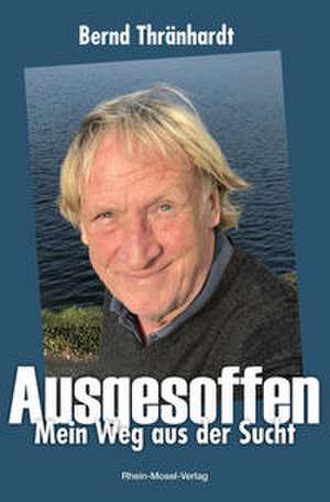 Ausgesoffen de Bernd Thränhardt