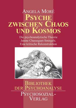 Psyche zwischen Chaos und Kosmos de Angela Moré