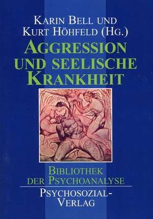 Aggression und seelische Krankheit de Karin Bell