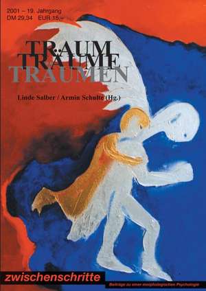 Zwischenschritte 2001. Traum, Träume, Träumen de Linde Salber